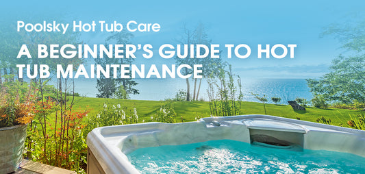 a beginner's guide to hot tub maintenance